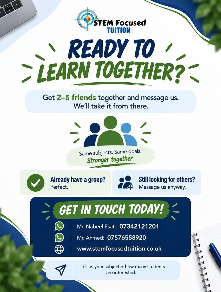 Ready to learn together? Get 2 to 5 friends together and message us. Contact Mr Nabeel Esat on 07342 121201 or Mr Ahmed on 07576 558920